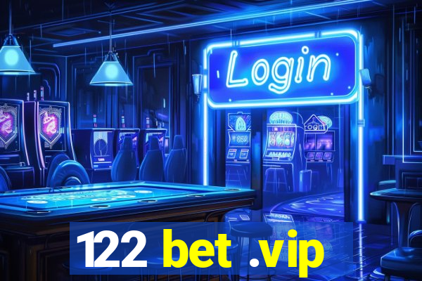 122 bet .vip